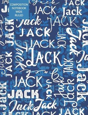 Book cover for Jack Composition Notebook Wide Ruled