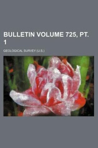 Cover of Bulletin Volume 725, PT. 1