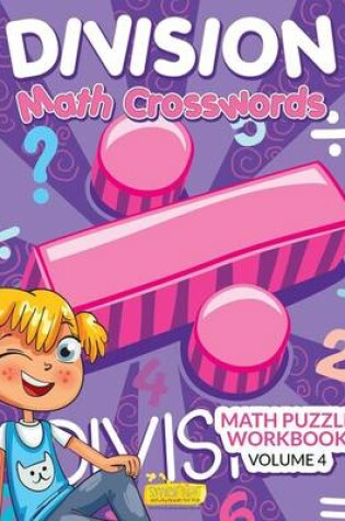 Cover of Division - Math Crosswords - Math Puzzle Workbook Volume 4