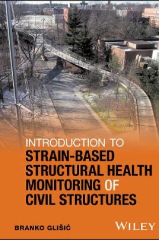 Cover of Introduction to Strain–Based Structural Health Monitoring of Civil Structures