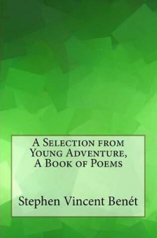 Cover of A Selection from Young Adventure, a Book of Poems