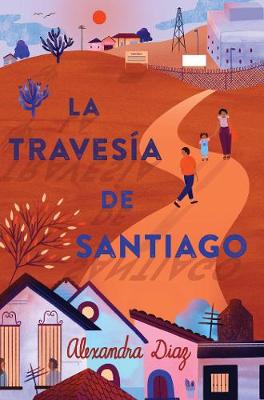 Cover of La travesía de Santiago (Santiago's Road Home)