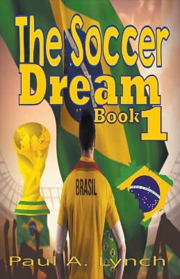 Cover of The Soccer Dream Book One