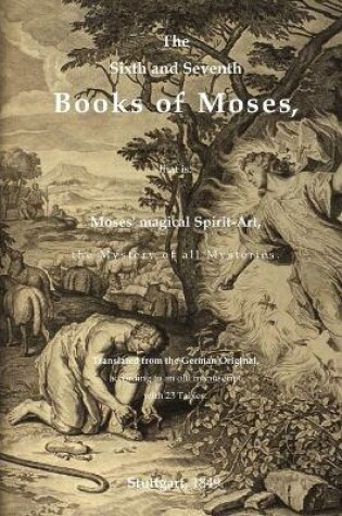 Cover of The Sixth and Seventh Books of Moses, that is