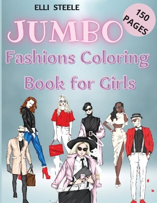 Book cover for Jumbo Fashions Coloring Book for Girls