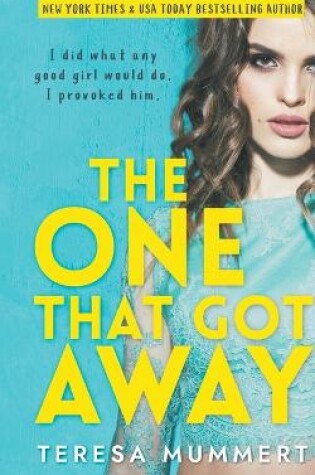 Cover of The One That Got Away