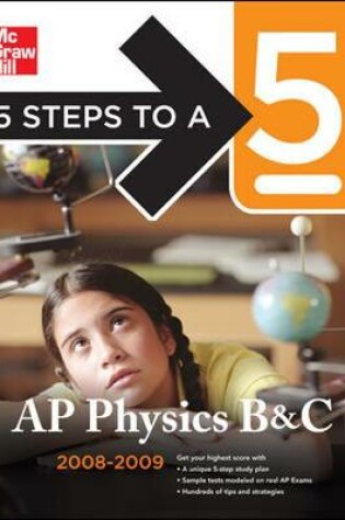 Cover of 5 Steps to a 5 AP Physics B & C, 2008-2009 Edition