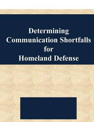 Book cover for Determining Communication Shortfalls for Homeland Defense