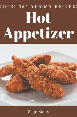 Cover of Oops! 365 Yummy Hot Appetizer Recipes