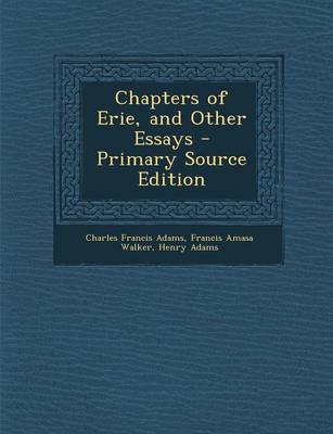 Book cover for Chapters of Erie, and Other Essays - Primary Source Edition