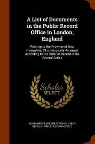 Cover of A List of Documents in the Public Record Office in London, England