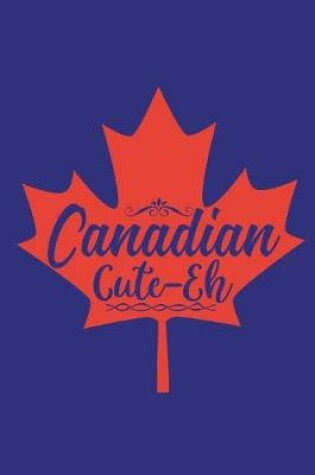 Cover of Canadian Cute-Eh