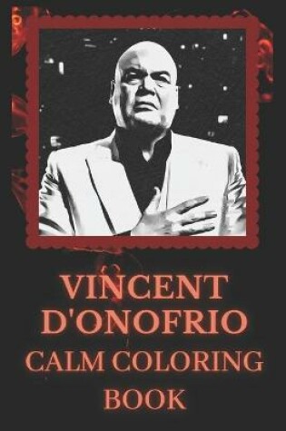 Cover of Vincent D'Onofrio Calm Coloring Book