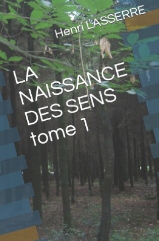 Cover of LA NAISSANCE DES SENS tome 1