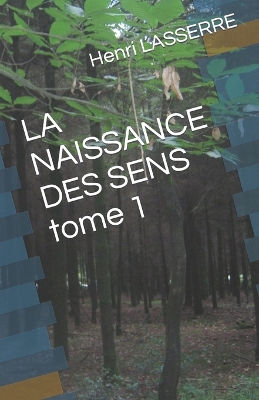 Cover of LA NAISSANCE DES SENS tome 1