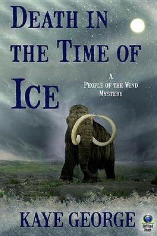 Cover of Death in the Time of Ice (a People of the Wind Mystery)