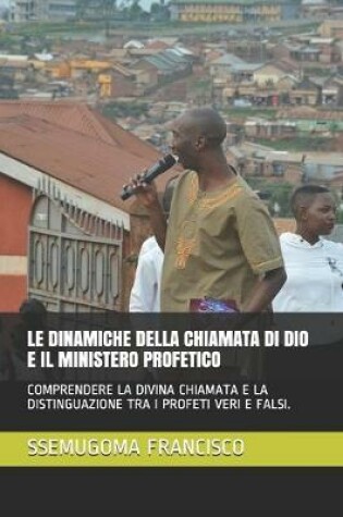 Cover of Le Dinamiche Della Chiamata Di Dio E Il Ministero Profetico