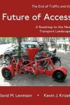 Book cover for The End of Traffic and the Future of Access