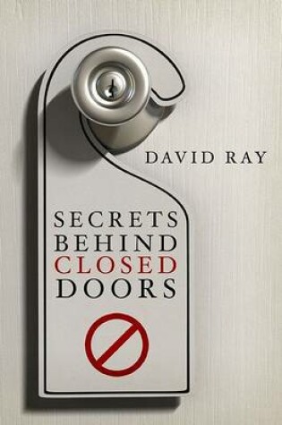 Cover of Secrets Behind Closed Doors