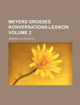 Book cover for Meyers Grosses Konversations-Lexikon Volume 2