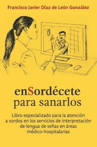 Cover of enSordecete para sanarlos