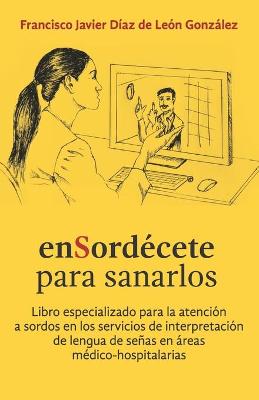 Cover of enSordecete para sanarlos