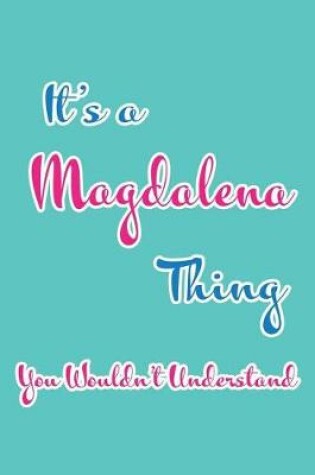 Cover of It's a Magdalena Thing You Wouldn't Understand