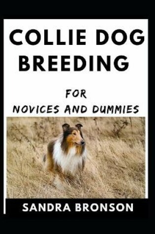 Cover of Collie Breeding For Novices And Dummies