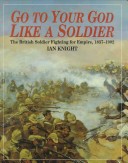 Book cover for Go to Your God Like a Soldier