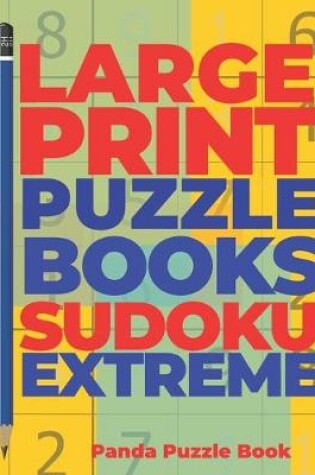 Cover of Large Print Puzzle Books Sudoku Extreme