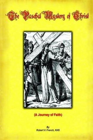 Cover of Paschal Mystery of Christ: A Journey of Faith