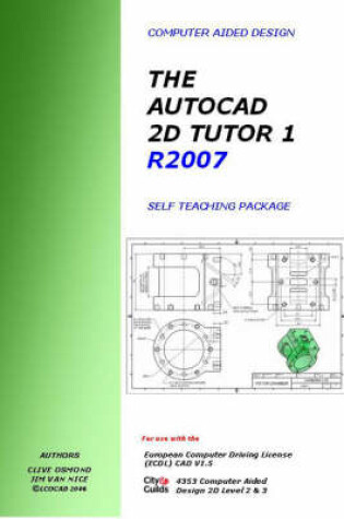 Cover of The AutoCAD 2D Tutor 1 Release 2007 Self Teaching Package