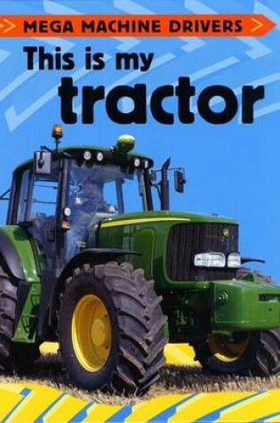 Cover of This Is My Tractor