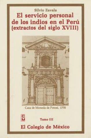 Cover of El Servicio Personal de Los Indios En El Peru, T III
