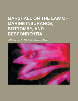 Book cover for Marshall on the Law of Marine Insurance, Bottomry, and Respondentia