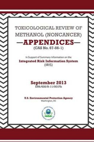 Cover of Toxicological Review of Methanol (NONCANCER) Appendices (CAS No. 67-56-1)