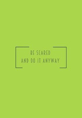 Book cover for Be scared and do it anyway