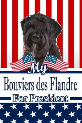 Book cover for My Bouviers Des Flandre for President