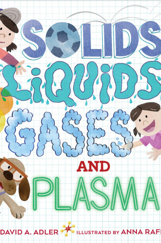 Cover of Solids, Liquids, Gases, and Plasma