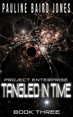 Book cover for Tangled in Tme (Project Enterprise 3)