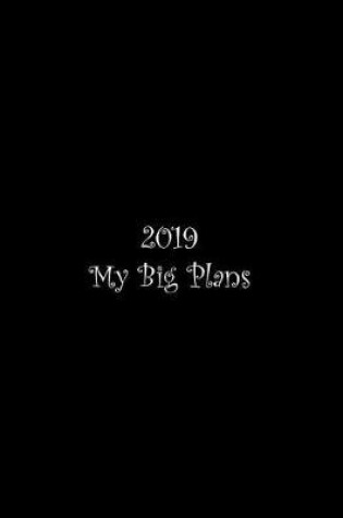 Cover of 2019 My Big Plans