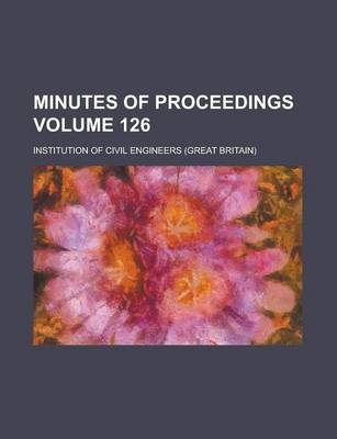 Book cover for Minutes of Proceedings Volume 126