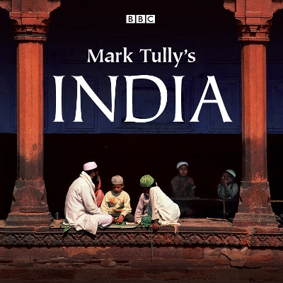 Book cover for Mark Tully's India