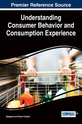 Book cover for Understanding Consumer Behavior and Consumption Experience