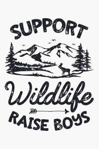 Cover of Support Wildlife Raise Boys