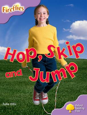Book cover for Oxford Reading Tree: Level 1+: More Fireflies A: Hop, Skip and Jump