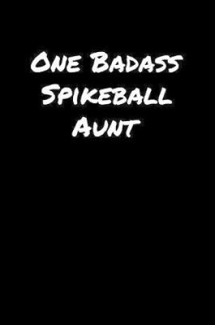 Cover of One Badass Spikeball Aunt