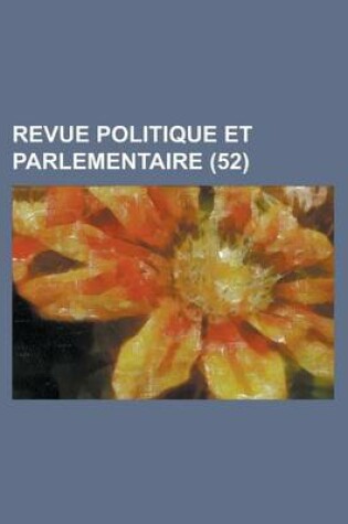 Cover of Revue Politique Et Parlementaire (52)