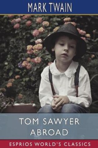 Cover of Tom Sawyer Abroad (Esprios Classics)