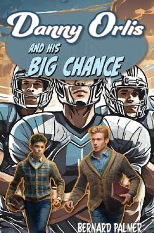 Cover of Danny Orlis and His Big Chance